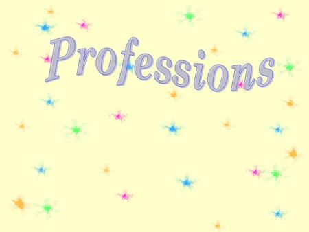 Professions.