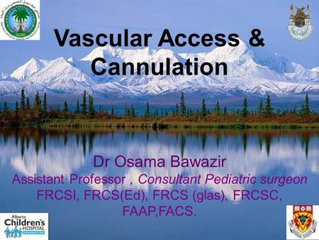 Vascular Access & Cannulation