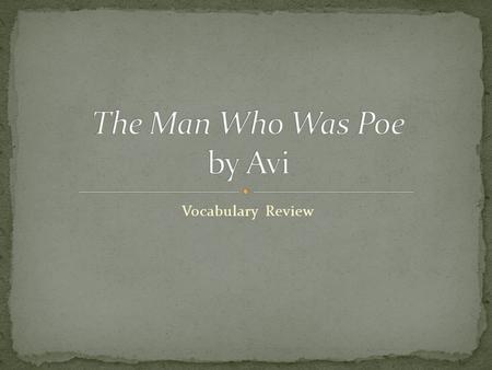 Vocabulary Review. noun a supernatural appearance of a person or thing, especially a ghost; a specter or phantom; wraith EXAMPLE: a ghostly apparition.