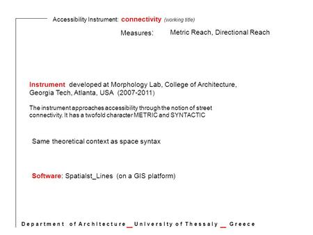 D e p a r t m e n t o f A r c h I t e c t u r e _ U n I v e r s I t y o f T h e s s a l y _ G r e e c e Accessibility Instrument: connectivity (working.