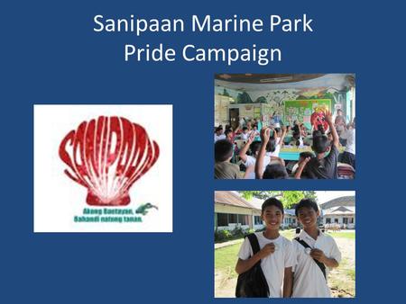 Sanipaan Marine Park Pride Campaign. CAMPAIGN VISIBILITY > Stickers posted on tricycles, habal-habal travelling in various routes and public/private/