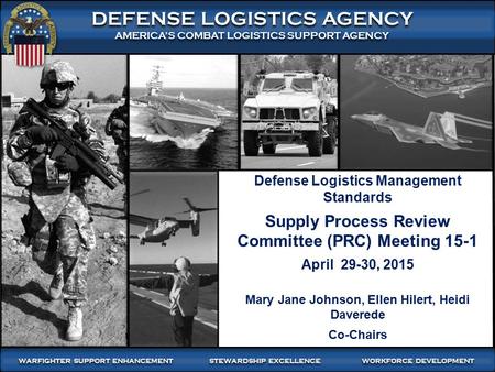 1 WARFIGHTER-FOCUSED, GLOBALLY RESPONSIVE, FISCALLY RESPONSIBLE SUPPLY CHAIN LEADERSHIP DEFENSE LOGISTICS AGENCY AMERICA’S COMBAT LOGISTICS SUPPORT AGENCY.