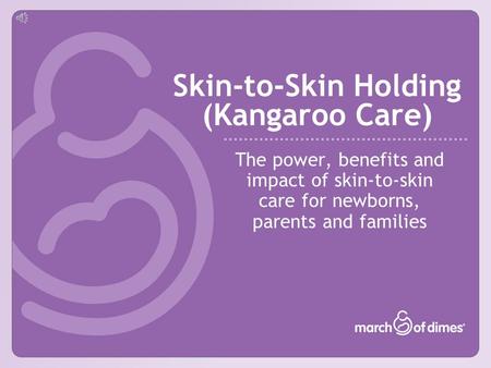 Skin-to-Skin Holding (Kangaroo Care)