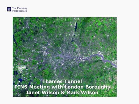 Thames Tunnel PINS Meeting with London Boroughs Janet Wilson & Mark Wilson.