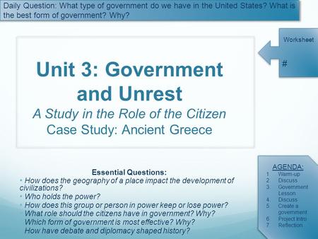 Daily Question: What type of government do we have in the United States? What is the best form of government? Why? Worksheet # AGENDA: 1.Warm-up 2.Discuss.