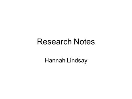 Research Notes Hannah Lindsay. Hero Some who shows great courage (“Hero”). Someone who fights for a cause (“WordNet”).