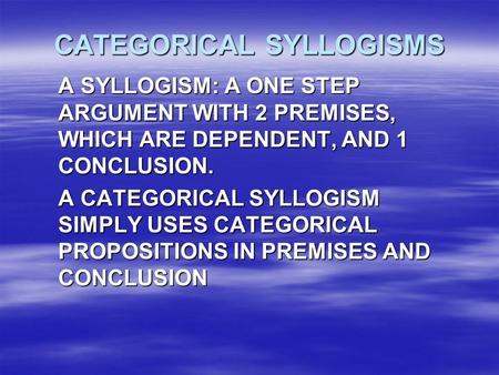 CATEGORICAL SYLLOGISMS