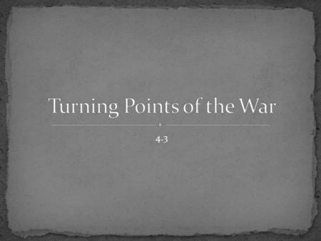 4.3. Explain the advantages the British held at the start of the war and the mistakes they made by underestimating the Patriots. Describe the frontier.