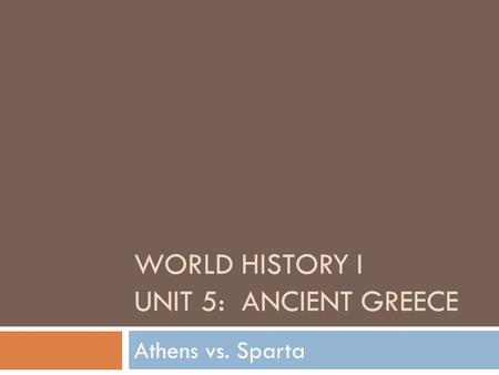 World History I Unit 5: Ancient Greece