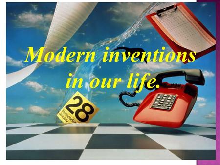 Modern inventions in our life.. Technological progress has merely provided us with two more efficient means for going backwards. (Aldous Huxley, English.