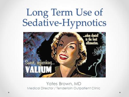 Long Term Use of Sedative-Hypnotics