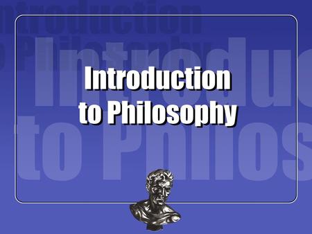 Introduction to Philosophy. Instructor: Darren Hudson Hick SKN 1106Office Hours: Tu/Th 2:00-3:00pm Teaching Assistants: Michael Cifone 0104, 0106, 0107.