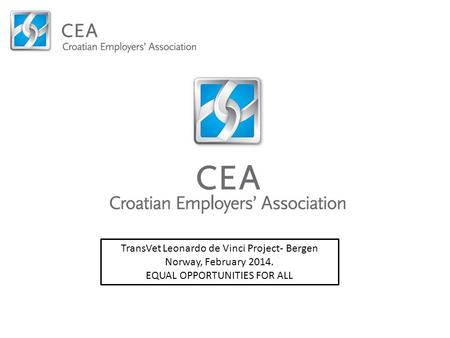 V TransVet Leonardo de Vinci Project- Bergen Norway, February 2014. EQUAL OPPORTUNITIES FOR ALL.