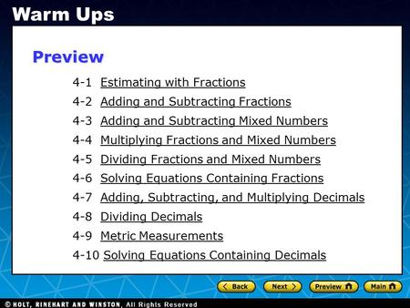 4-1 Estimating with FractionsEstimating with Fractions 4-2 Adding and Subtracting FractionsAdding and Subtracting Fractions 4-3 Adding and Subtracting.