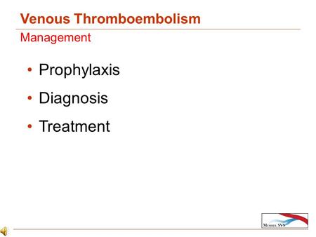 Prophylaxis Diagnosis Treatment Venous Thromboembolism Management.