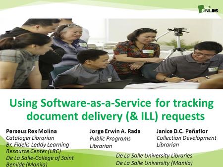 Using Software-as-a-Service for tracking document delivery (& ILL) requests Perseus Rex Molina Cataloger Librarian Br. Fidelis Leddy Learning Resource.