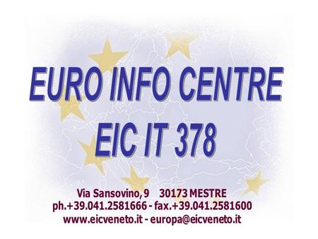  HOST ORGANISATION: UNION OF THE CHAMBERS OF COMMERCE OF THE VENETO REGION  NON PROFIT ORGANISATION  YEAR OF ESTABLISHMENT: 1989  EMPLOYEES: 15 EURO.