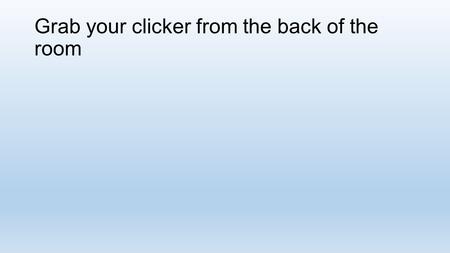 Grab your clicker from the back of the room Bell Work 9-9-15 Why do astronomers often use AU’s instead of miles.