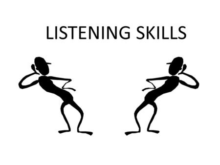 LISTENING SKILLS. A. Defining Listening 1. Hearing vs. listening - Hearing is a physical process in which sound waves enter the ear, but listening is.