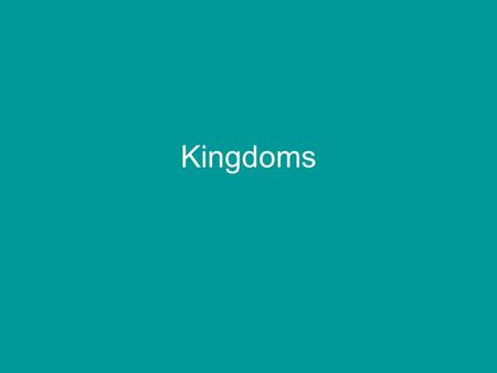 Kingdoms.