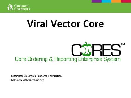 Viral Vector Core Cincinnati Children’s Research Foundation