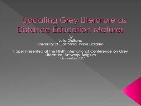  Distance Education has been around in different incarnations for almost a century, with a long history in education by correspondence. Grey Literature.