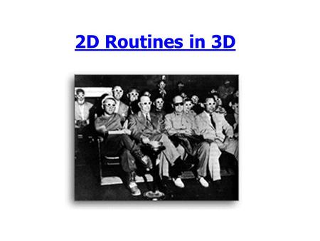 2D Routines in 3D. Outline Announcements –HW II--due Friday. 5PM HW1 & Cookie Grids & Meshes Representing f(x,y) Lines & Surfaces in 3D Survey.