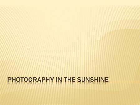 Taking photos of sunrises and sunsets can produce beautiful images, however you must be careful! Protect your eyes  Never take a picture directly into.