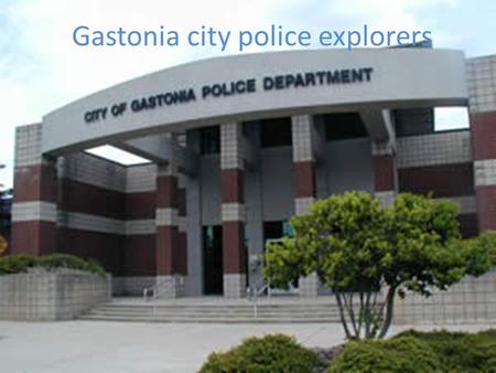 Gastonia city police explorers. The things we as explorers do. As explorers we have a code we have to follow, and that code is to always respect any and.