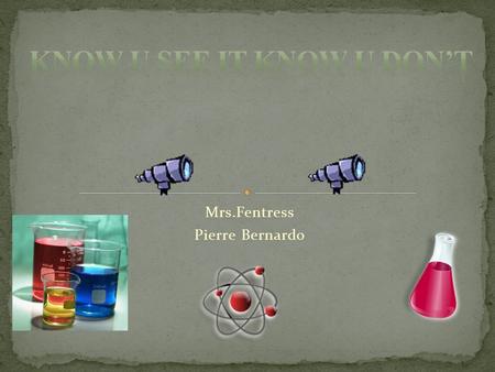 Mrs.Fentress Pierre Bernardo 1. Title 2. Table of contents 3. Question 4. Hypothesis 5. Material 6. Procedures 7. Conclussion 8. Question 9. Bibliography.