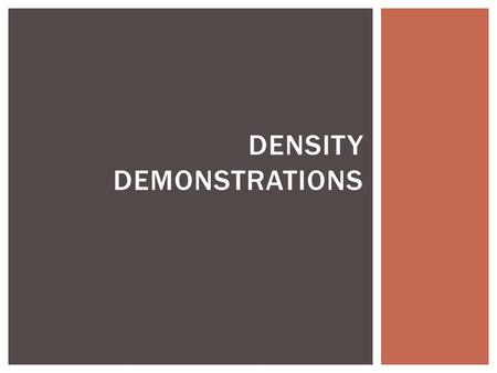 Density Demonstrations