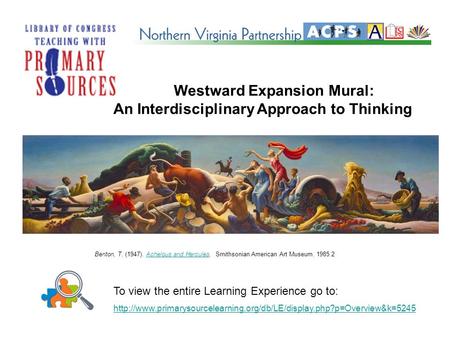 Westward Expansion Mural: An Interdisciplinary Approach to Thinking To view the entire Learning Experience go to: