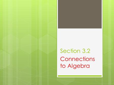 Section 3.2 Connections to Algebra.  In algebra, you learned a system of two linear equations in x and y can have exactly one solution, no solutions,