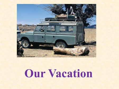 Our Vacation To the Continent of Africa For a Safari in Kenya.