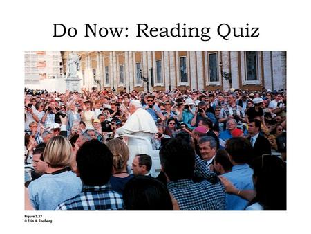 Do Now: Reading Quiz. Aim: What is religion, and what role does it play in culture?