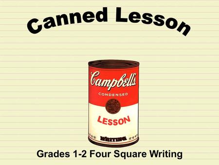 Grades 1-2 Four Square Writing. Step 1: Brainstorming Writing Situation: Everyone has a favorite food. Think about this for a moment! What is your favorite.