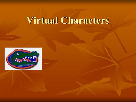 Virtual Characters. Overview What is a digital character? What is a digital character? Why do would we want digital characters? Why do would we want digital.