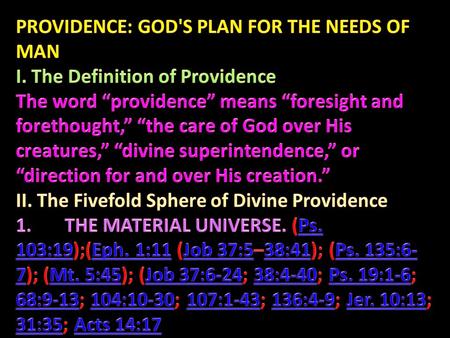 (11) Answers to all prayers (Mt. 6:4-6, 18; 7:7- 11; 18:18-20; Mk. 11:22-24; Jn. 14:12-15; 15:7, 16; 16:23-26; 1 Jn. 3:21-22; 5:14-15). Mt. 6:4-6187:7-