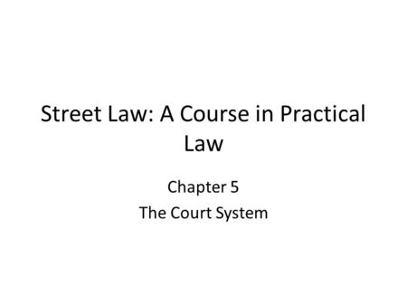 Street Law: A Course in Practical Law