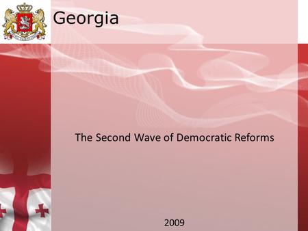 Georgia The Second Wave of Democratic Reforms 2009.