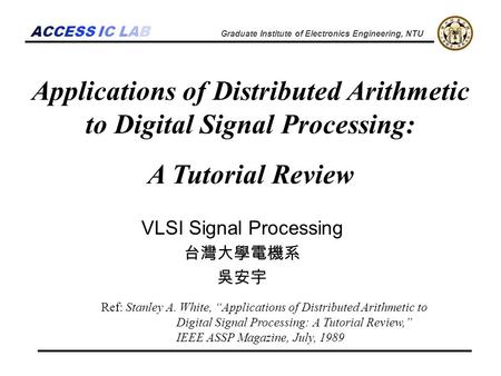 Applications of Distributed Arithmetic to Digital Signal Processing: