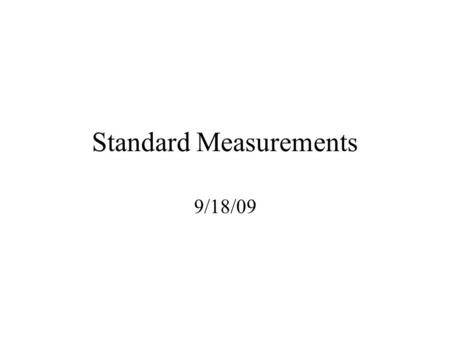 Standard Measurements