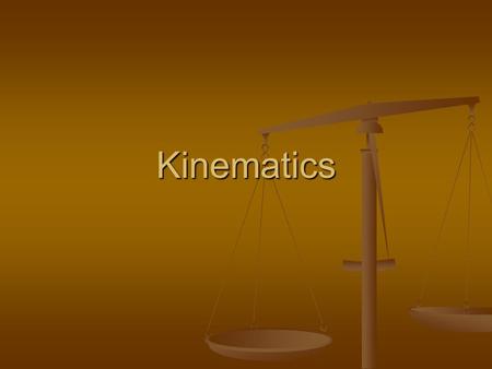 Kinematics.