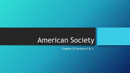 American Society Chapter 23 Sections 2 & 3. Affluent Society The Growth of Suburbia – As the Peacetime Economy kept growing and wages increased, people.