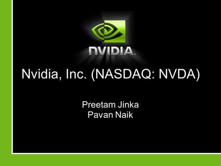 Nvidia, Inc. (NASDAQ: NVDA) Preetam Jinka Pavan Naik.