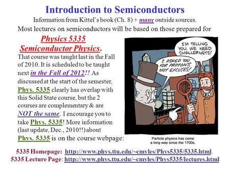 Introduction to Semiconductors Information from Kittel’s book (Ch