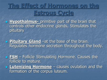 The Effect of Hormones on the Estrous Cycle