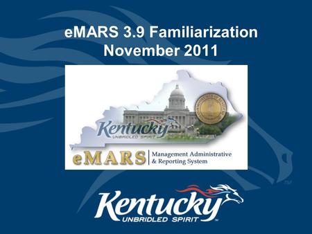 EMARS 3.9 Familiarization November 2011. Logging In Larger Font No overlap of text and picture.