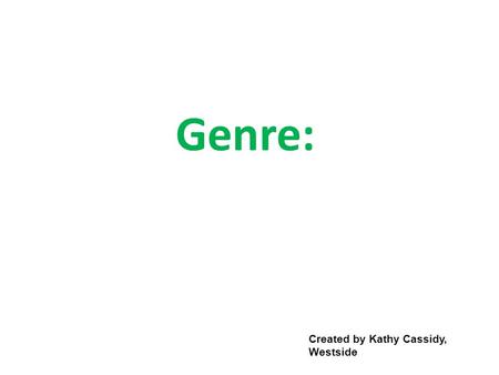 Genre: Created by Kathy Cassidy, Westside. An autobiography is the story of a real person’s life that is written by that person. I’m going to write about.