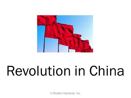 Revolution in China © Student Handouts, Inc.. Fall of the Qing (Manchu) Dynasty Emperor Puyi – the “Last Emperor” Blamed by many Chinese for foreign imperialist.